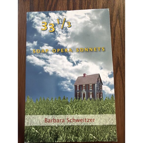 33 1/3: SOAP OPERA SONNETS By Barbara Schweitzer - Picture 1 of 3